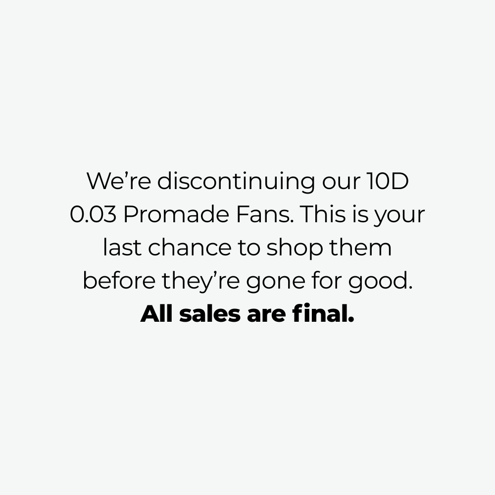 10D 0.03 Promade Fans CLEARANCE